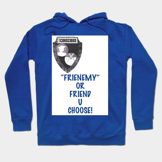 "Frienemy" Hoodie by ClassConsciousCrew.com